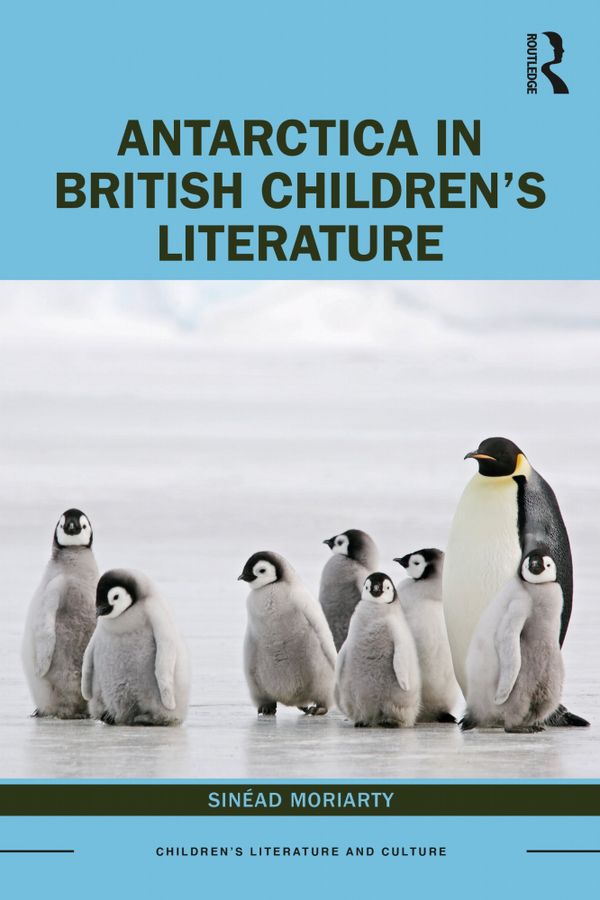 Antarctica in British Children’s Literature | 1:a upplagan