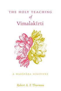 Holy teaching of vimalakirti - a mahayana scripture