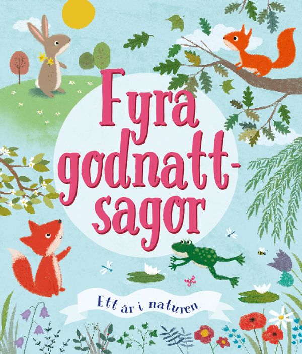 Fyra godnattsagor - Ett år i naturen. | 0:e upplagan