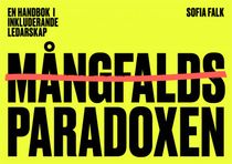 Mångfaldsparadoxen - en handbok i inkluderande ledarskap