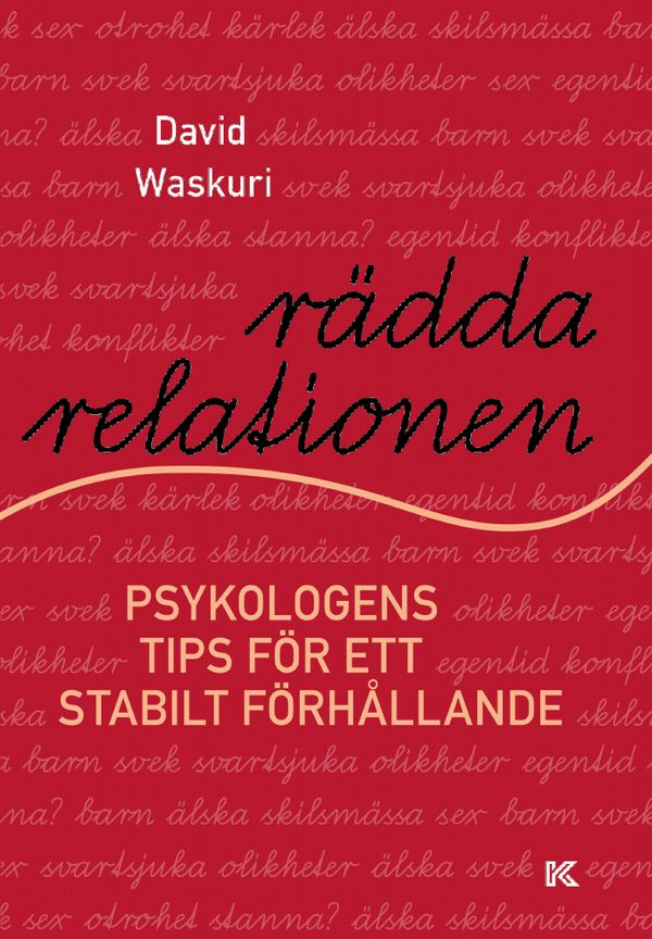 Rädda relationen : Psykologens tips för ett stabilt förhållande | 0:e upplagan