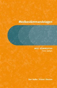 Medbestämmandelagen - med kommentar | 5:e upplagan