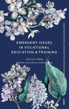 Emergent issues in Vocational Education & Training : Voices from cross-national research | 0:e upplagan