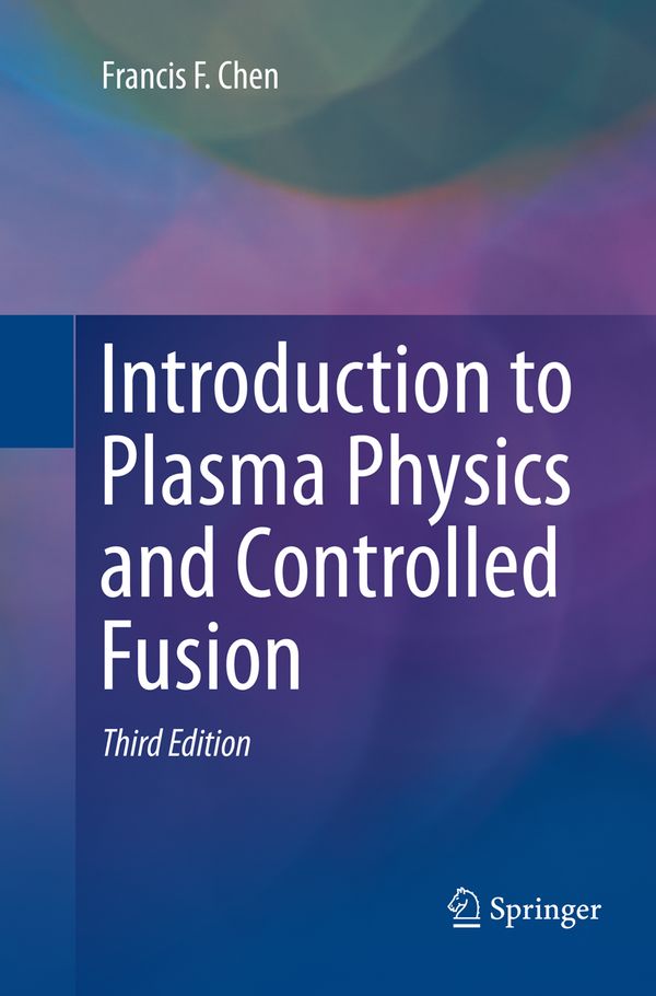 Introduction to Plasma Physics and Controlled Fusion | 3:e upplagan