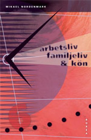 Arbetsliv, familjeliv och kön | 1:a upplagan