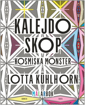 Kalejdoskop : kosmiska mönster - målarbok