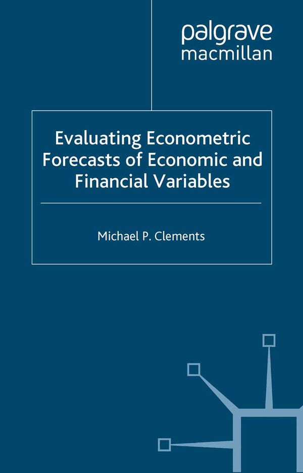 Evaluating Econometric Forecasts of Economic and Financial Variables | 0:e upplagan