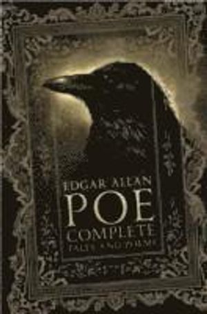 Edgar Allan Poe: Complete Stories and Poems