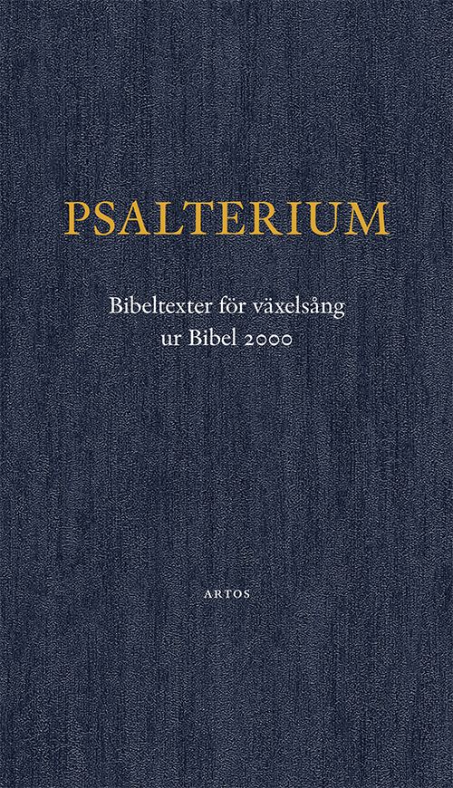Psalterium - Bibeltexter för växelsång, ut Bibel 2000 | 0:e upplagan