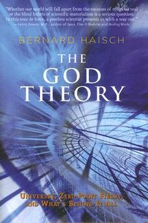 God theory - universes, zero-point fields, and whats behind it all