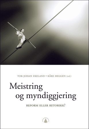 Meistring og myndiggjering; reform eller retorikk? | 32 010:e upplagan