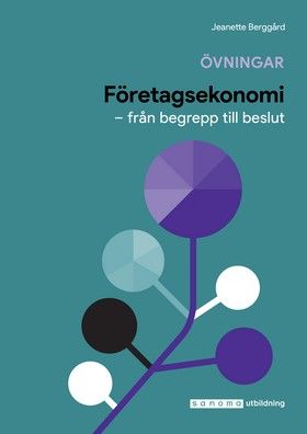 Företagsekonomi - från begrepp till beslut - Övningsbok | 7:e upplagan