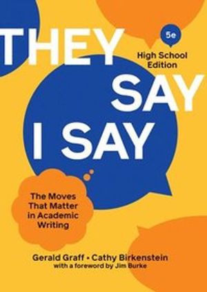 They Say / I Say: The moves that matter in academic writing, High School ed. | 5:e upplagan