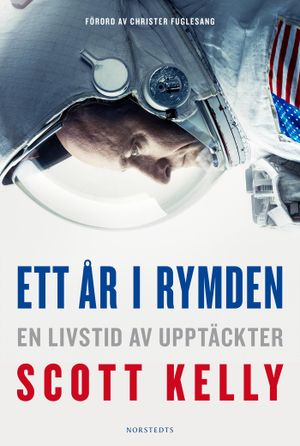 Ett år i rymden : en livstid av upptäckter | 1:a upplagan