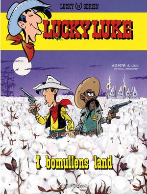 Lucky Luke - I bomullens land | 1:a upplagan