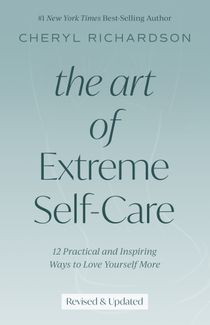 The Art of Extreme Self-Care