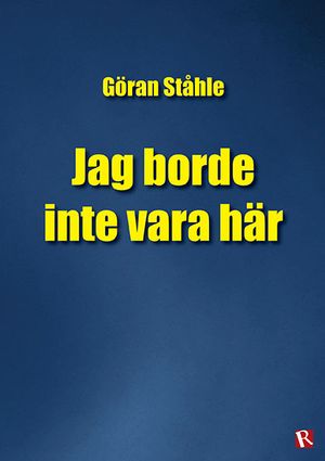 Jag borde inte vara här