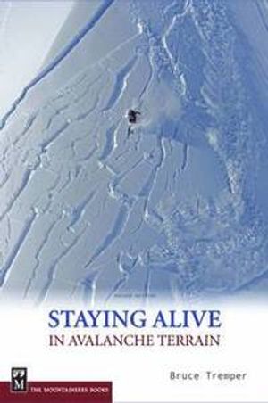 Staying alive in avalanche terrain