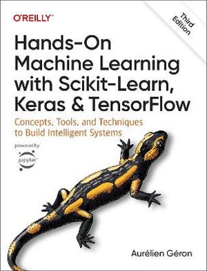 Hands-On Machine Learning with Scikit-Learn, Keras, and TensorFlow 3e | 3:e upplagan