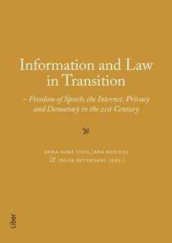 Information and Law in Transition - Freedom of Speech, the Internet, Privacy and Democracy in the 21st Century | 1:a upplagan
