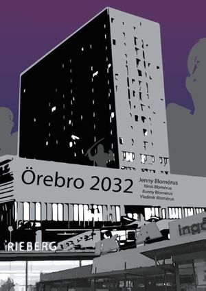 Örebro 2032 | 1:a upplagan