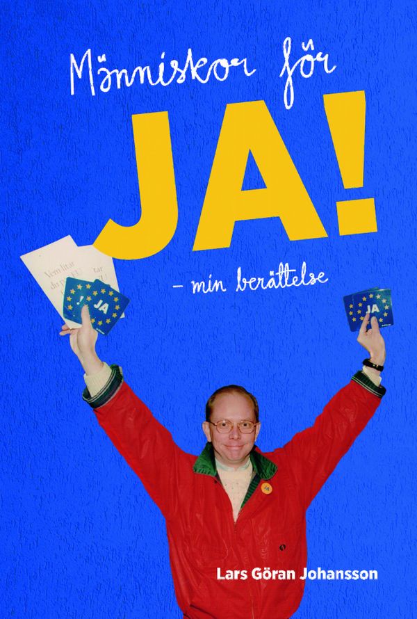 Människor för JA! : min berättelse | 1:a upplagan