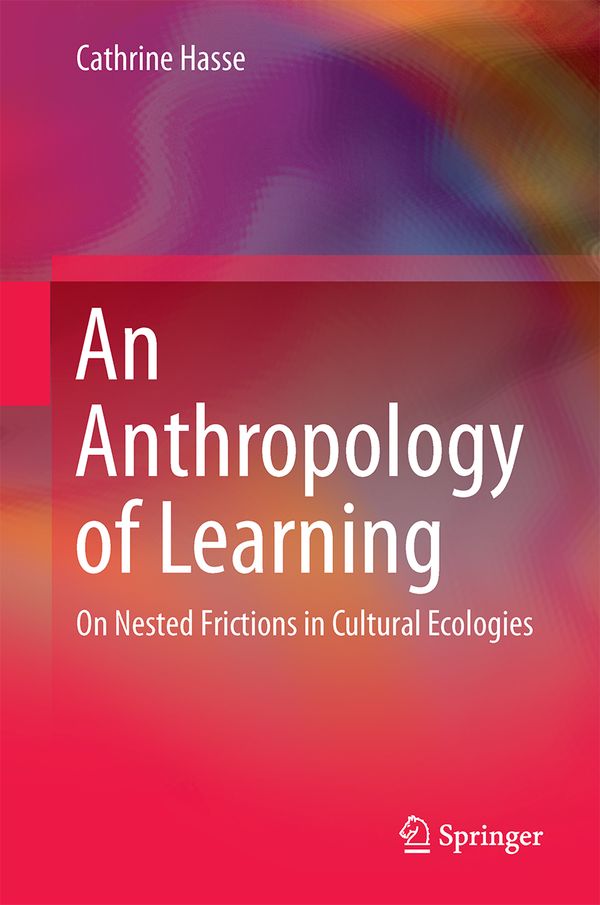 An Anthropology of Learning | 1:a upplagan