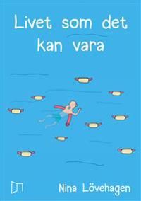 Livet som det kan vara | 1:a upplagan