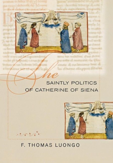 Saintly politics of catherine of siena | 0:e upplagan