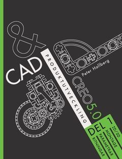 CAD och produktutveckling Creo 5.0, Del 1 | 0:e upplagan