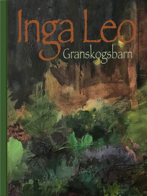 Inga Leo - Granskogsbarn | 1:a upplagan