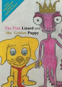 The Pink Lizard and the Golden Puppy : how they met and created a child together