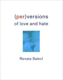 (Per)versions of Love and Hate
