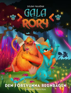 Gala och Rory : Den försvunna regnbågen