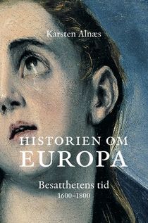 Historien om Europa : besatthetens tid 1600-1800