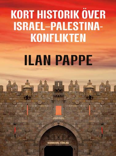 Kort historik över Israel-­Palestina-konflikten | 0:e upplagan