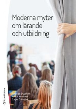 Moderna myter om lärande och utbildning | 1:a upplagan