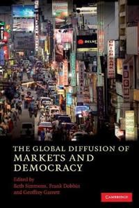 The Global Diffusion of Markets and Democracy | 0:e upplagan