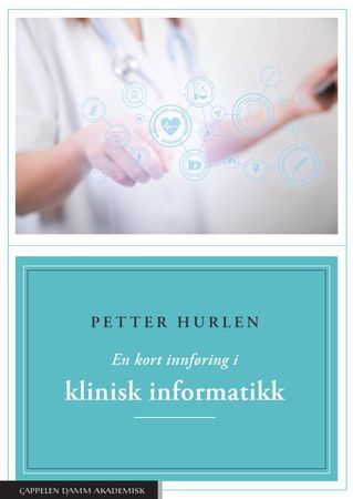 En kort innføring i klinisk informatikk | 0:e upplagan