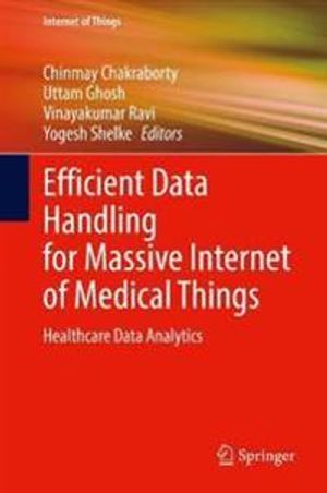 Efficient Data Handling for Massive Internet of Medical Things | 1:a upplagan