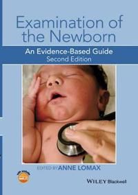 Examination of the Newborn: An Evidence-Based Guide, 2nd Edition