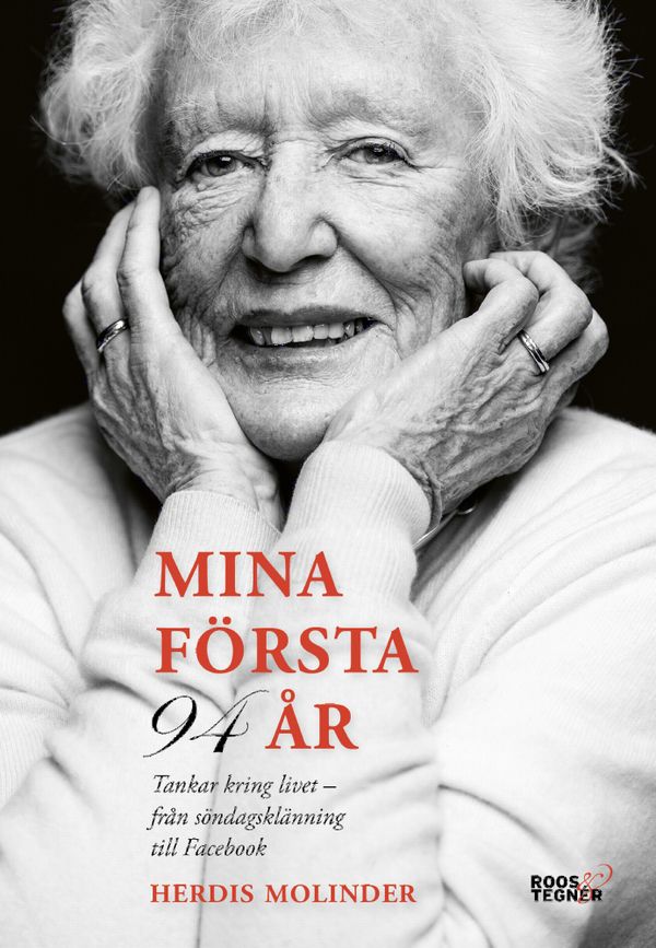 Mina första 94 år - tankar kring livet, från söndagsklänning till facebook | 0:e upplagan