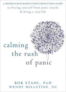 Calming the rush of panic - a mindfulness-based stress reduction guide to f