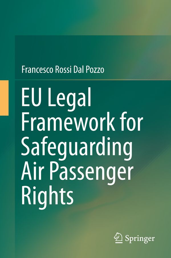 EU Legal Framework for Safeguarding Air Passenger Rights | 1:a upplagan