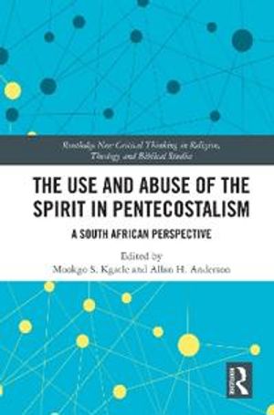 The Use and Abuse of the Spirit in Pentecostalism | 1:a upplagan