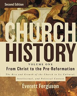 Church history - the rise and growth of the church in its cultural, intelle