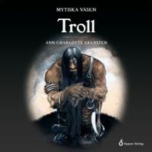 Mytiska väsen - Troll | 1:a upplagan