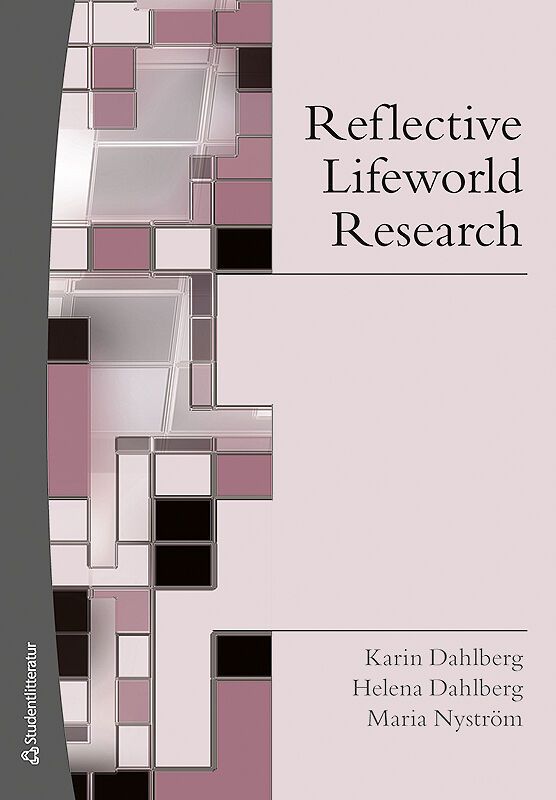 Reflective Lifeworld Research | 2:a upplagan