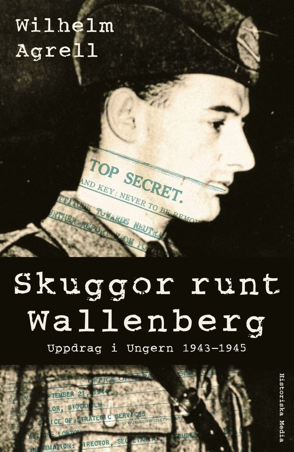 Skuggor runt Wallenberg : uppdrag i Ungern 1943-1945 | 0:e upplagan
