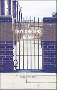 I trygghetens namn | 0:e upplagan